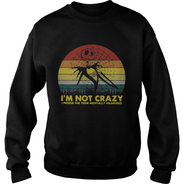 Jack Skellington Im not crazy I prefer the term mentally hilarious retro t-shirt