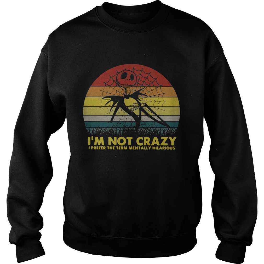 Jack Skellington Im not crazy I prefer the term mentally hilarious retro t-shirt Jack Skellington Im not crazy I prefer the term mentally hilarious retro t-shirt