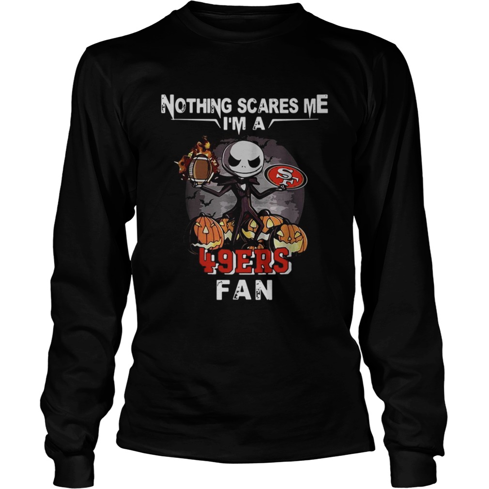 Jack Skellington nothing scares me I’m a San Francisco 49ers fan shirt Jack Skellington nothing scares me I’m a San Francisco 49ers fan shirt