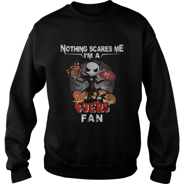 Jack Skellington nothing scares me I’m a San Francisco 49ers fan shirt
