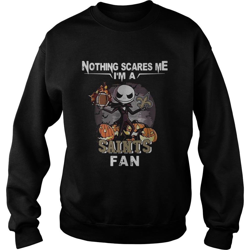 Jack Skellington nothing scares me Im a New Orleans Saints fan shirt Jack Skellington nothing scares me Im a New Orleans Saints fan shirt