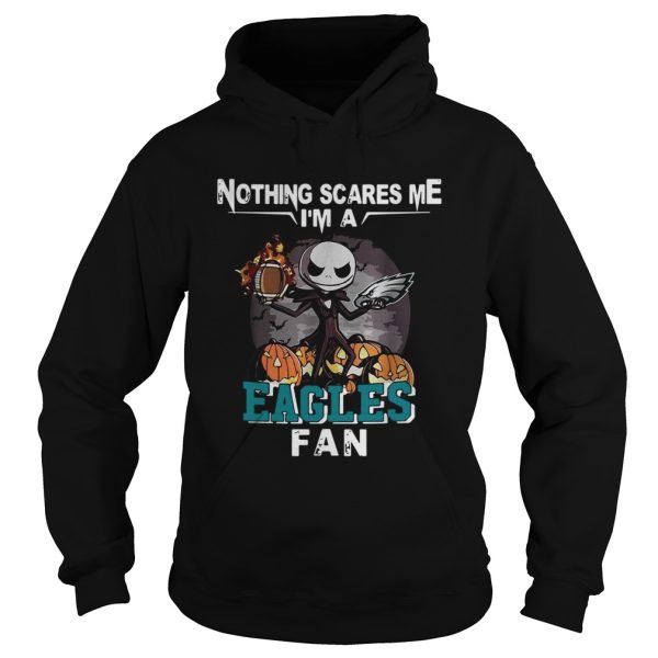Jack Skellington nothing scares me Im a Philadelphia Eagles fan shirt