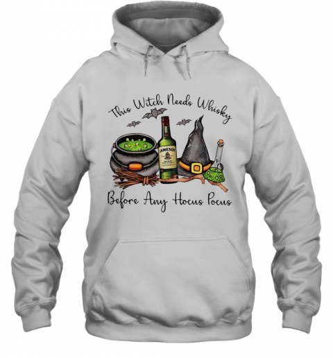 Jameson This Witch Needs Whisky Before Any Hocus Pocus T-Shirt Jameson This Witch Needs Whisky Before Any Hocus Pocus T-Shirt