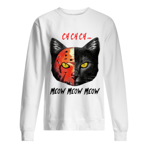 Jason Voorhees Black Cat Ch Ch Ch Meow Meow Meow shirt