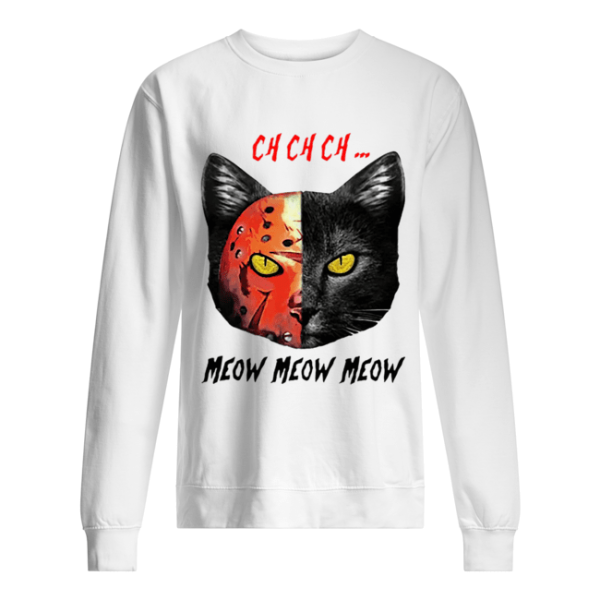 Jason Voorhees Black Cat Ch Ch Ch Meow Meow Meow shirt