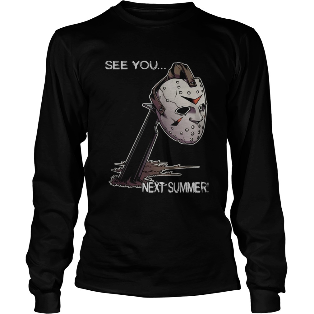 Jason Voorhees Face See You Next Summer Shirt Jason Voorhees Face See You Next Summer Shirt