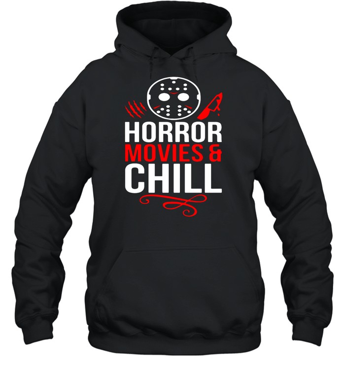 Jason Voorhees Horror Movies And Chill T-shirt Jason Voorhees Horror Movies And Chill T-shirt
