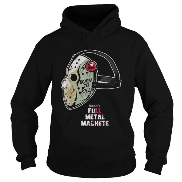 Jason Voorhees I love Mom born to kill shirt