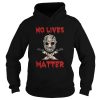 Jason Voorhees No Lives Matter Halloween shirt