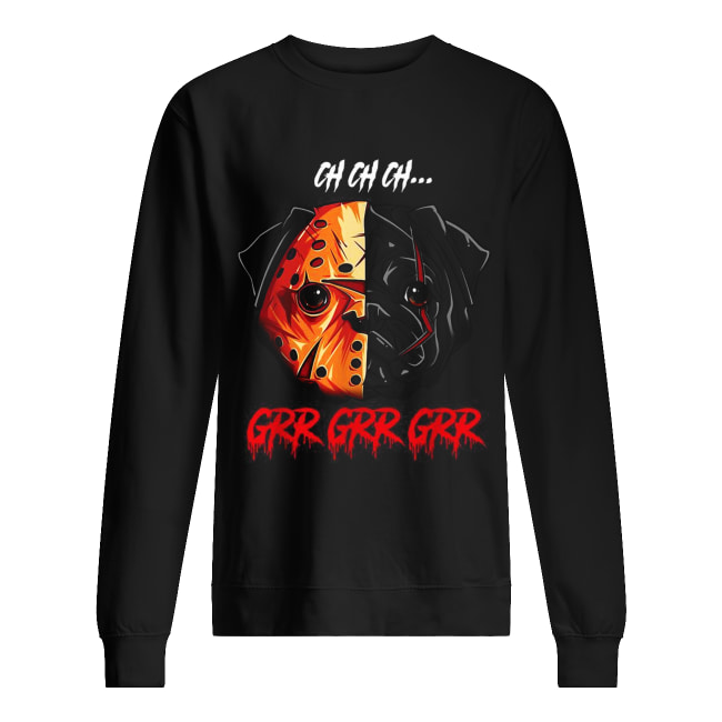 Jason Voorhees Pitbull Ch Ch Ch Grr Grr Grr shirt Jason Voorhees Pitbull Ch Ch Ch Grr Grr Grr shirt