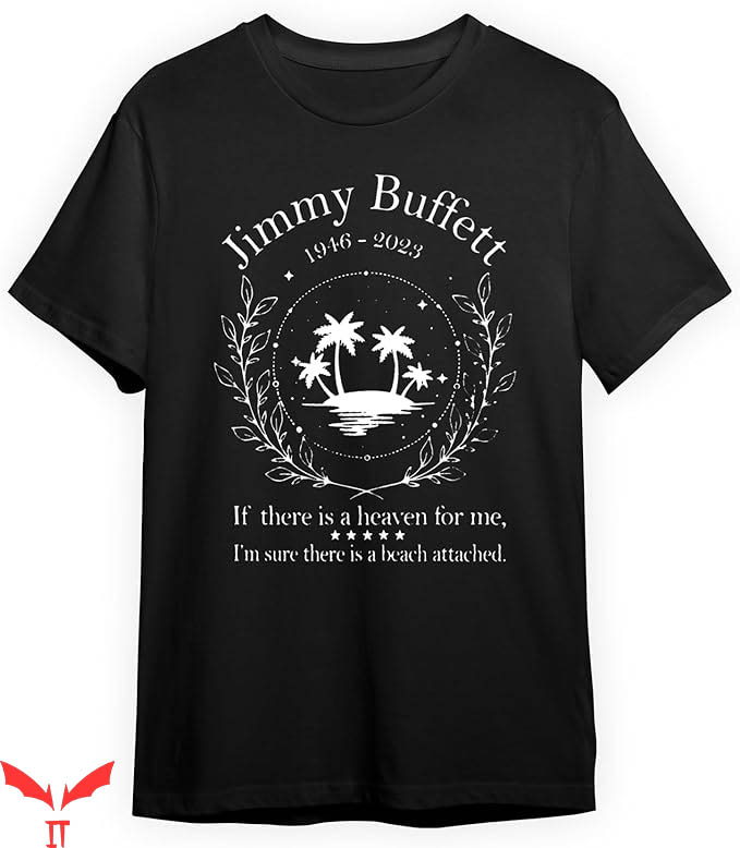 Jimmy Buffett T-Shirt Im Sure There IS A Beach Attached Tee Jimmy Buffett T-Shirt Im Sure There IS A Beach Attached Tee