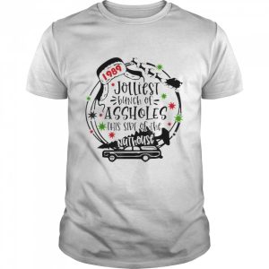 Jolliest bunch of assholes this side nuthouse 1989 shirt