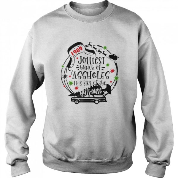Jolliest bunch of assholes this side nuthouse 1989 shirt