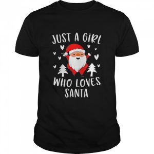 Just A Girl Who Loves Santa Cute Christmas Xmas Tree T-Shirt