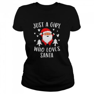 Just A Girl Who Loves Santa Cute Christmas Xmas Tree T-Shirt