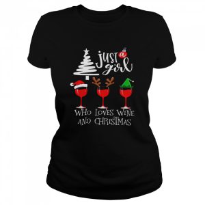 Just A Girl Who Loves Wine And Christmas Shirt