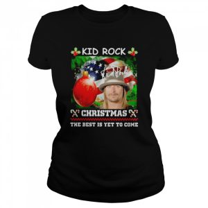 Kid Rock Chrsitmas the best is yet to come signature Merry Christmas shirt