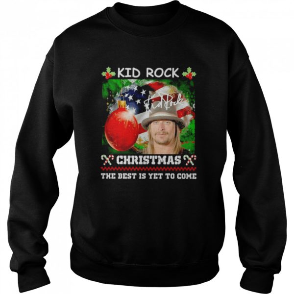 Kid Rock Chrsitmas the best is yet to come signature Merry Christmas shirt