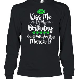Kiss Me It's My Birthday Saint Patrick's Day shirt 3