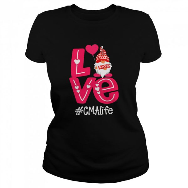 Kisses Love Gnomies CMA Life Shirt
