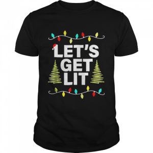 Let’s Get Lit Christmas Shirt