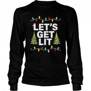 Let's Get Lit Christmas Shirt 3