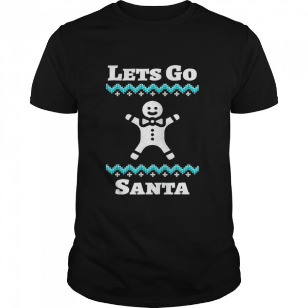Let’s Go Santa Christmas T-Shirt