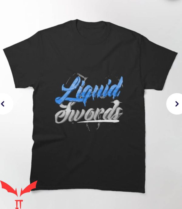 Liquid Swords T-Shirt Texting Tee Shirt Trending