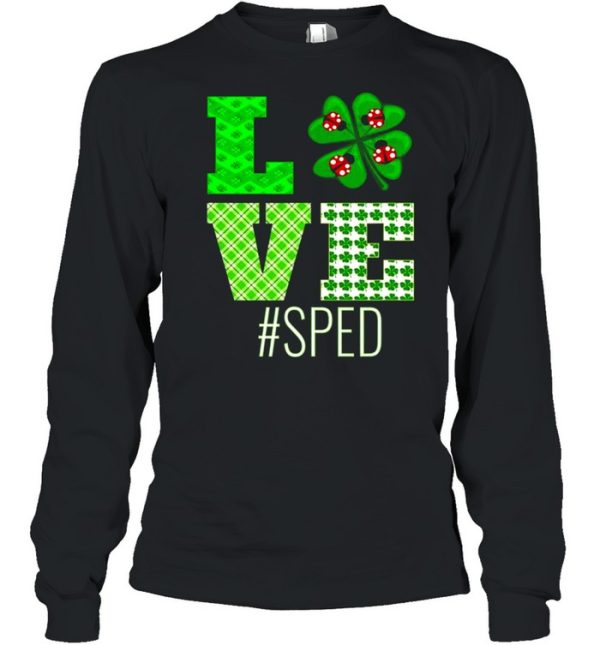 Love Sped St Patrick’s Day Sped Teacher Shamrock shirt