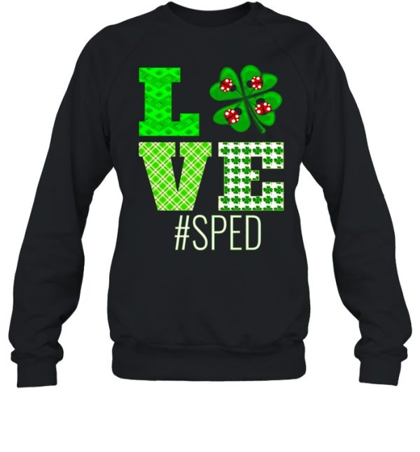 Love Sped St Patrick’s Day Sped Teacher Shamrock shirt