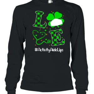 Love Stethoscope Activity Aide Life Shamrock St Patricks Day shirt 3