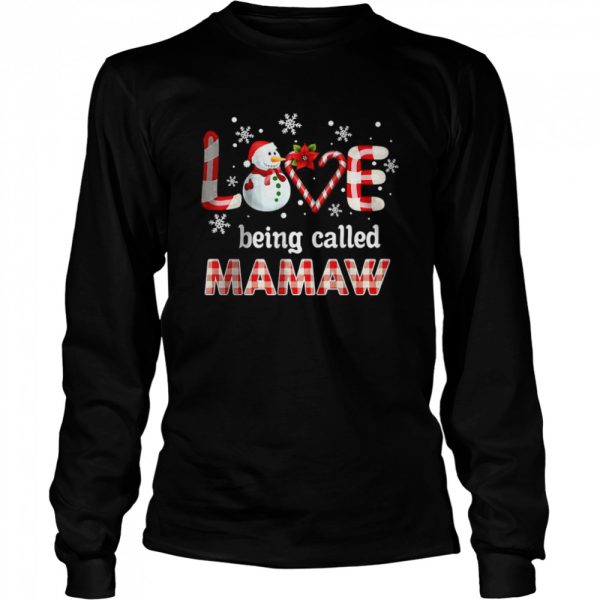 Love being called Mamaw Snowman Christmas T-Shirt