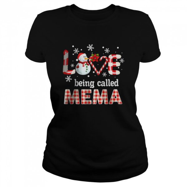 Love being called Mema Snowman Christmas T-Shirt