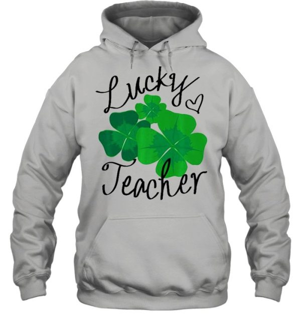 Lucky Teacher St Patricks Day Preschool First Shirt