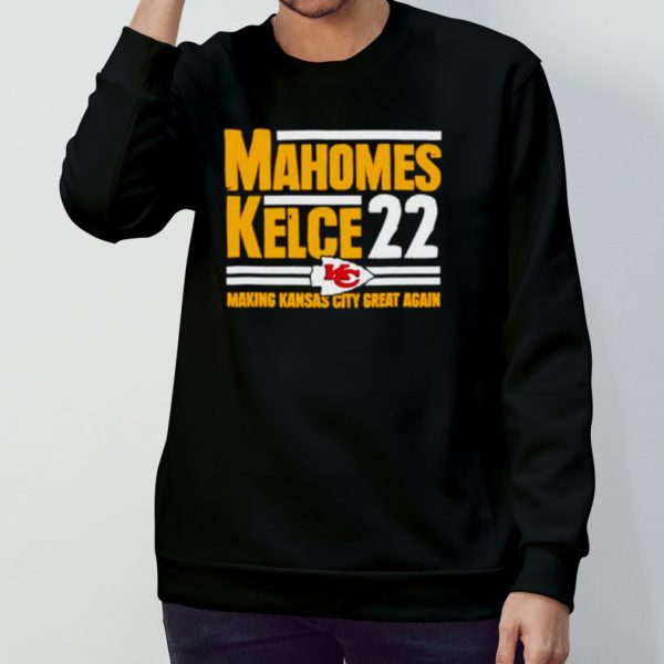 Mahomes Kelce 22 Making Kansas city great again shirt