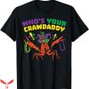 Mardi Gras T-Shirt Whos Your Crawdaddy Crawfish Trending