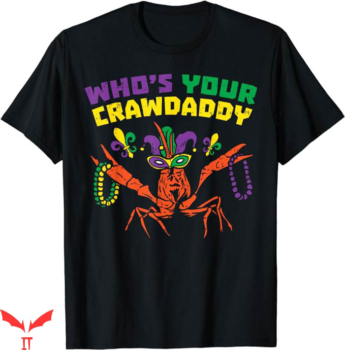Mardi Gras T-Shirt Whos Your Crawdaddy Crawfish Trending Mardi Gras T-Shirt Whos Your Crawdaddy Crawfish Trending