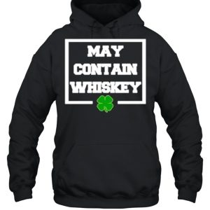 May Contain Whiskey St Patricks Day shirt 5