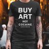 Mc Lyte Buy Art Not Cocaine Shirt