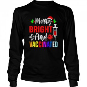 Merry Bright And Vaccinated Christmas shirt 3