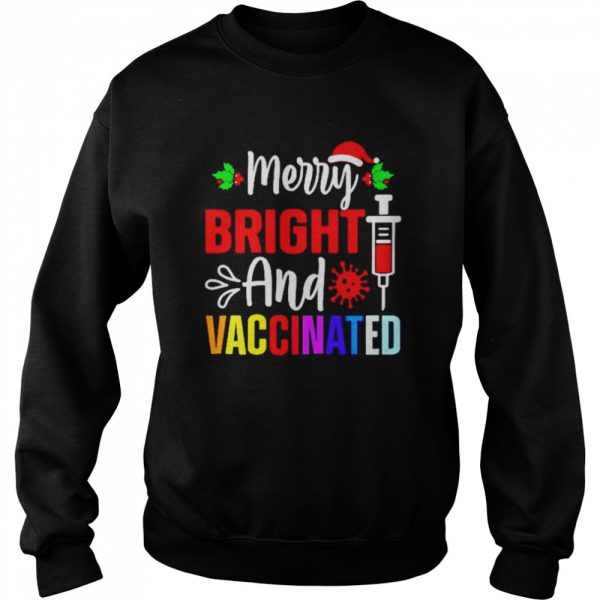 Merry Bright And Vaccinated Christmas shirt