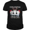 Merry Christmas May All Your Teeth Be White Dental Crew Fun T-Shirt
