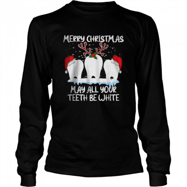 Merry Christmas May All Your Teeth Be White Dental Crew Fun T-Shirt
