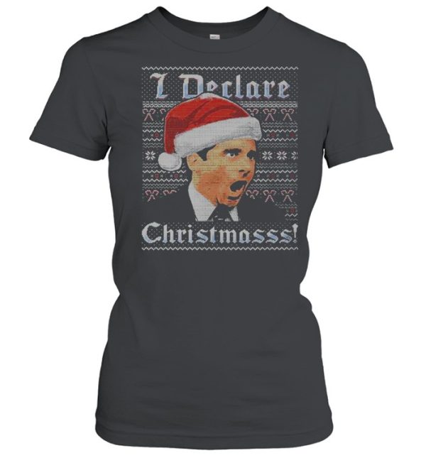 Michael Scott I Declare Christmasss The Office Ugly Christmas shirt