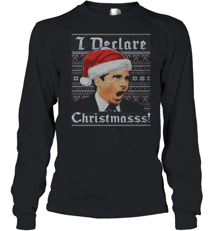 Michael Scott I Declare Christmasss The Office Ugly Christmas shirt Michael Scott I Declare Christmasss The Office Ugly Christmas shirt