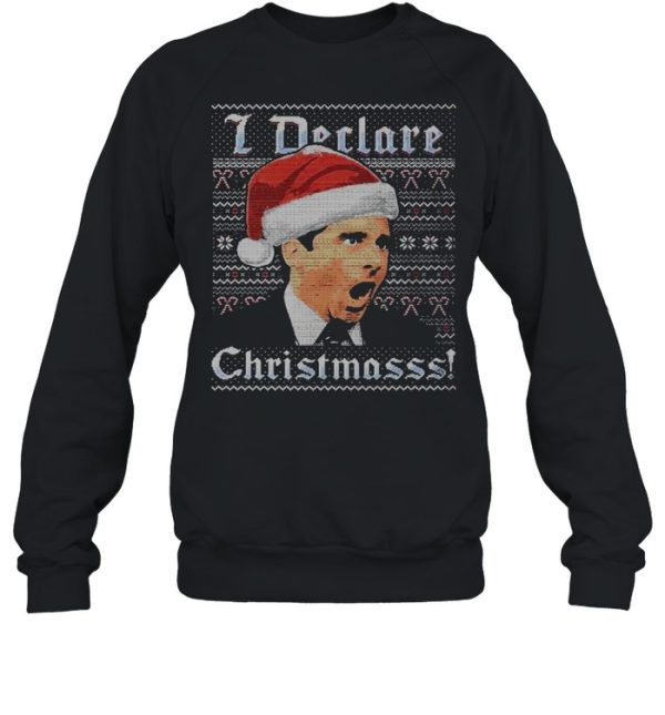 Michael Scott I Declare Christmasss The Office Ugly Christmas shirt