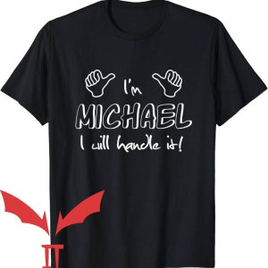 Michaels T-Shirt I’m Michael I Will Handle It