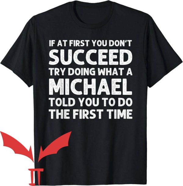 Michaels T-Shirt Told You To Do