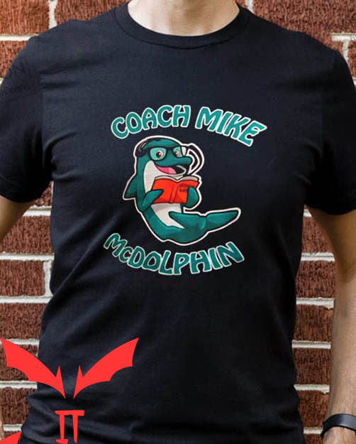 Mike Mcdaniel T-Shirt Funny Dolphins Coach Mike McDaniel Mike Mcdaniel T-Shirt Funny Dolphins Coach Mike McDaniel
