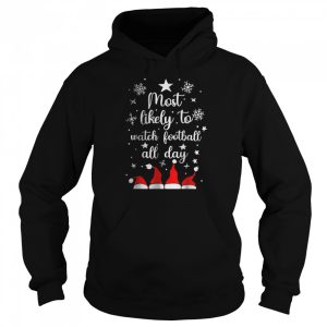 Most Likely To Christmas Watch Football All Day Santa Hats T Shirt 5
